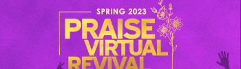 Praise Virtual Spring Revival 2023